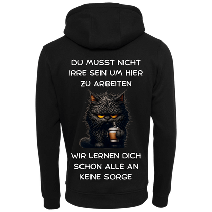 Du musst nicht Irre sein...-Hoodie Unisex-Lustiger Spruch
